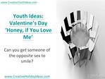 Youth Ideas: Valentine’s Day ‘Honey, if You Love Me’