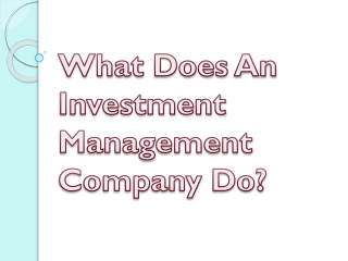 What Does An Investment Management Company Do?