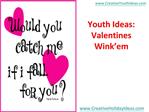 Youth Ideas: Valentines Wink’em
