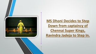 MS Dhoni Decides to Step Down from captaincy of Chennai Super Kings, Ravindra Jadeja to Step In.