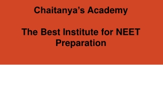 The Best Institute for NEET Preparation - Chaitanya's Academy