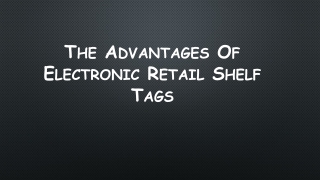 The Advantages Of Electronic Retail Shelf Tags