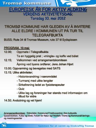 EUROPEISK ÅR FOR AKTIV ALDRING VERDENS AKTIVITETSDAG; Torsdag 10. mai 2012