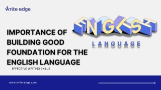 IMPORTANCE OF BUILDING GOOD FOUNDATION FOR THE ENGLISH LANGUAGE