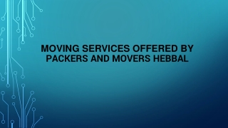 Moving Services Offered by Packers And Movers Hebbal