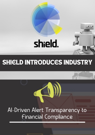 Shield Introduces AI Driven Alert Transparency - AI Platform