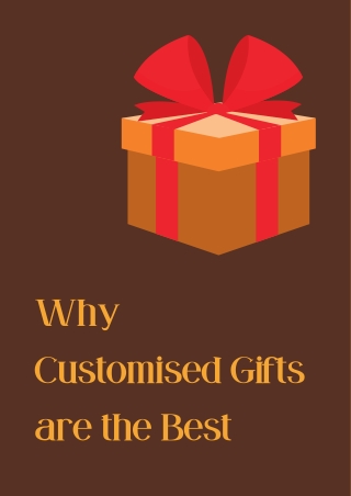 Why Customised Gifts are the Best