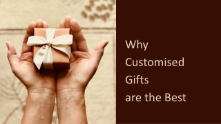 Why Customised Gifts are the Best