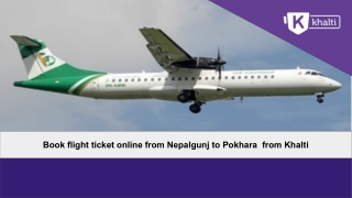 Flight Ticket Booking form Nepalgunj to pokhara by using khalti.pptx
