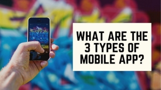 3 Types Of Mobile Apps