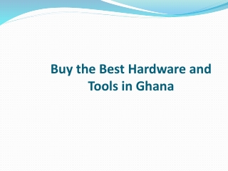 Buy the Best Hardware and Tools in Ghana