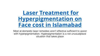 Laser Treatment for Hyperpigmentation on Face cost
