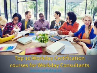 Top 10 Workday Certification courses for Workday Consultants