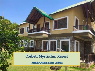 Corbett Mystic Inn for Family Outing in Jim Corbett