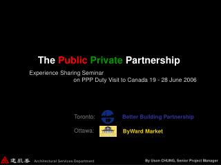 The Public Private Partnership