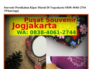 Souvenir Pernikahan Kipas Murah Di Yogyakarta Ô8ᣮ8_ㄐÔϬ1_ᒿ7ㄐㄐ[WA]