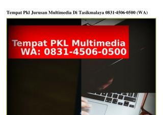 Tempat Pkl Jurusan Multimedia Di Tasikmalaya Ö8౩1-ㄐ5ÖϬ-Ö5ÖÖ{WhatsApp}