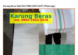 Karung Beras Idul Fitri Ö882•l6Ö2•24lÖ{WA}