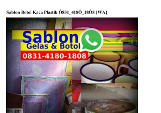 Sablon Botol Kaca PlastiSablon Botol Kaca Plastik Ö8౩l.ㄐl8Ö.l8Ö8{WA}k