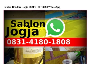Sablon Bendera JogjaSablon Bendera Jogja Ô83I•ԿI8Ô•I8Ô8[WhatsApp]