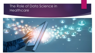 The Role of Data Science in Healthcare