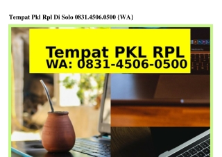 Tempat Pkl Rpl Di Solo 08ᣮl·450Ϭ·0500(WA)