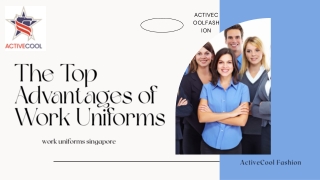 The Top Advantages of Work Uniforms