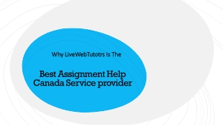 Why LiveWebTutotrs Is The Best Assignment Help Canada Service Provider