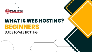 What is web hosting? Beginners Guide to Web Hosting
