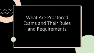 What Are Proctored Exams and Their Rules and Requirements​