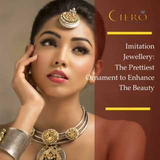 Imitation Jewellery -The Prettiest Ornament to Enhance The Beauty