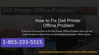 How to Fix Dell Printer Offline Problem - Dell Printer Remote Helpline  1-855-233-5515