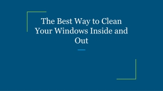 The Best Way to Clean Your Windows Inside and Out