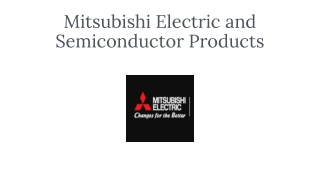 Mitsubishi Electric and Semiconductor Products
