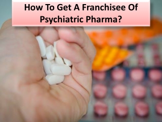 Steps engaged with starting your own Pharma Franchise business