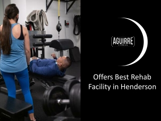 Best Rehab Facility in Henderson