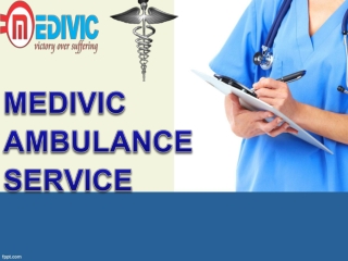 Medivic Ambulance Service in Vasant Kunj and Muzaffarpur to relocate your patient