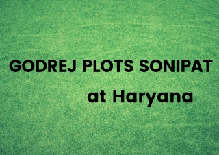 Godrej Plots in Sonipat Haryana - Download Brochure