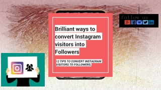 Brilliant ways to convert Instagram visitors into  Followers