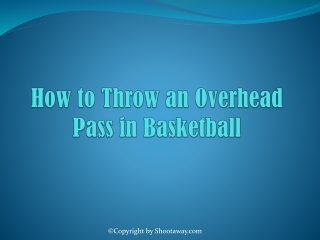 How to Throw an Overhead Pass in Basketball