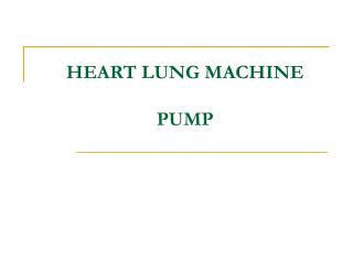 HEART LUNG MACHINE PUMP