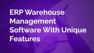 ERP Warehouse Management Software With Unique Features