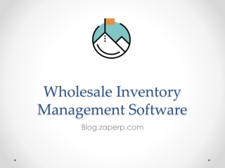 Wholesale Inventory Management Software - Blog.zaperp.com