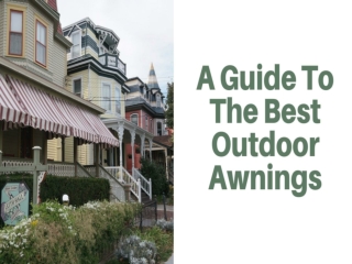 A Guide To The Best Outdoor Awnings