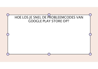 HOE LOS JE SNEL DE PROBLEEMCODES VAN GOOGLE PLAY STORE OP