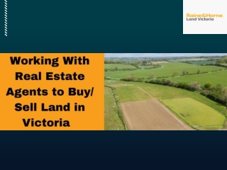 Working With Real Estate Agents to BuySell Land in Victoria