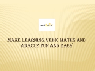 Make Learning Vedic Maths and Abacus Fun and Easy