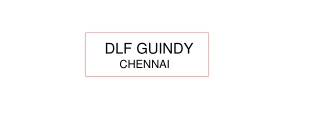 DLF Guindy Chennai E Brochure _ Upcoming Residential Launch