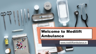 Medilift Ambulance Service in Vasant Kunj and Vasant Vihar with 24x7 Medical Assistance