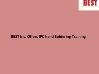 BEST Inc. Offers IPC hand Soldering Training